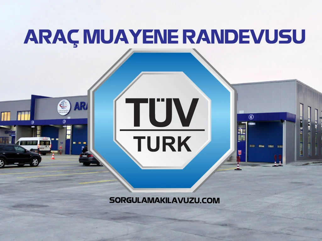 Tüvtürk Araç Muayene Randevusu