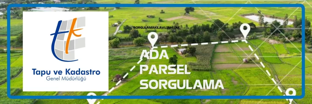 Ada ve Parsel Numarası Sorgulama