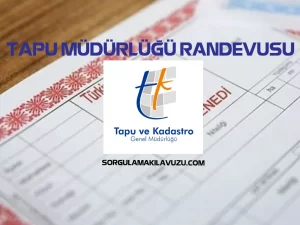 Tapu Müdürlüğü Randevu