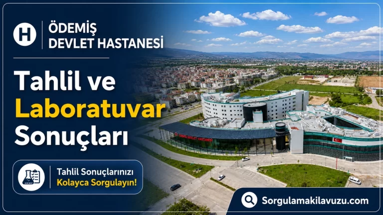 Ödemiş Devlet Hastanesi Tahlil ve Laboratuvar Sonuçları Ödemiş Devlet Hastanesi