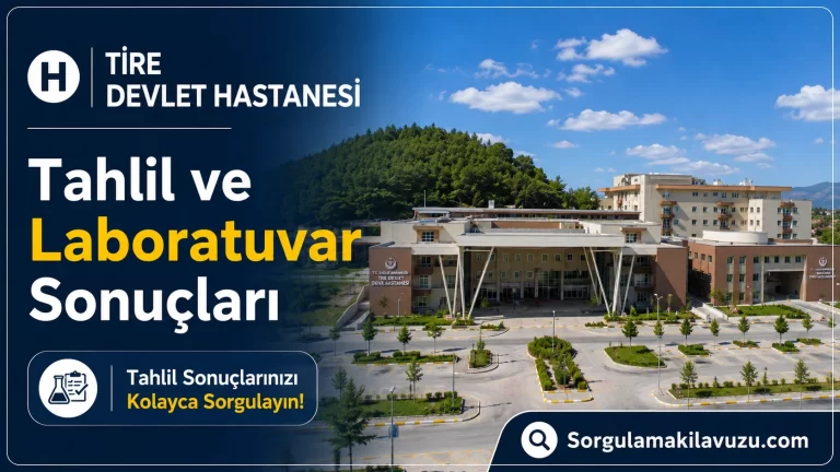 Tire Devlet Hastanesi Tahlil ve Laboratuvar Sonuçları Tire Devlet Hastanesi